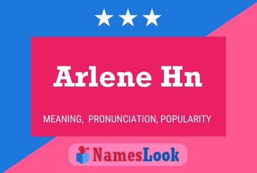 Pôster do nome Arlene Hn