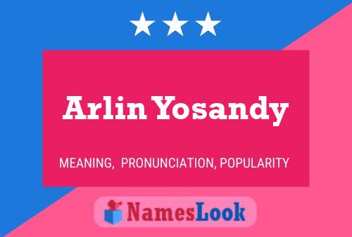 Pôster do nome Arlin Yosandy