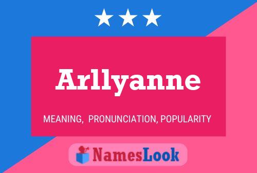 Pôster do nome Arllyanne