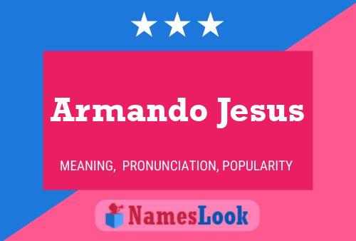 Pôster do nome Armando Jesus