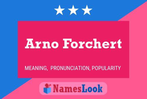 Pôster do nome Arno Forchert