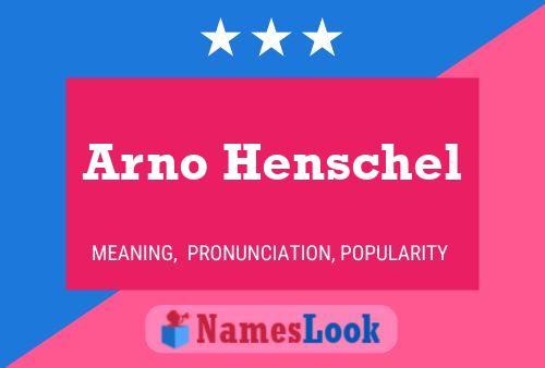 Pôster do nome Arno Henschel