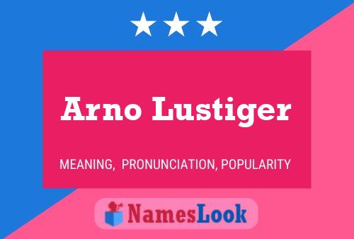 Pôster do nome Arno Lustiger