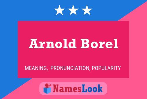 Pôster do nome Arnold Borel