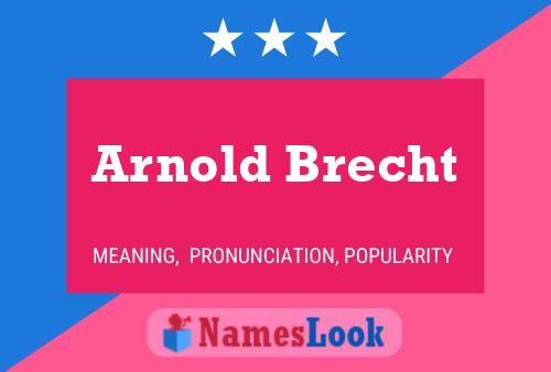 Pôster do nome Arnold Brecht