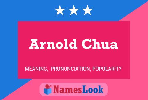 Pôster do nome Arnold Chua