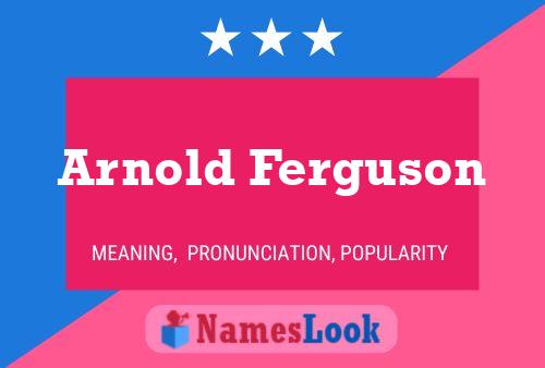 Pôster do nome Arnold Ferguson