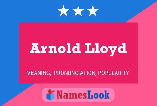 Pôster do nome Arnold Lloyd