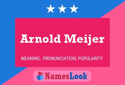 Pôster do nome Arnold Meijer