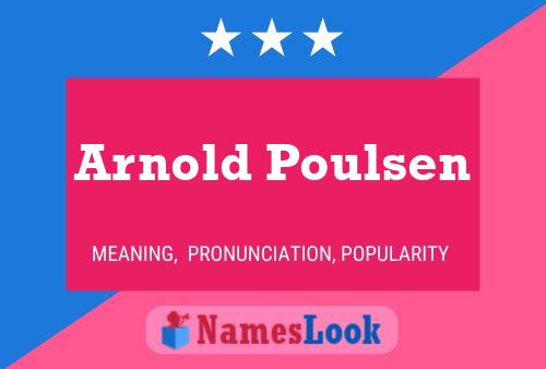 Pôster do nome Arnold Poulsen