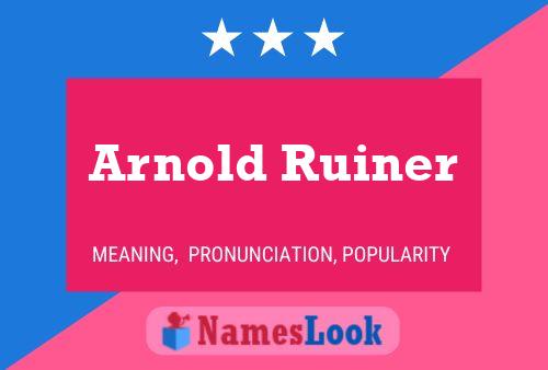 Pôster do nome Arnold Ruiner