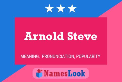 Pôster do nome Arnold Steve