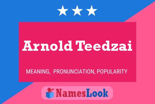 Pôster do nome Arnold Teedzai