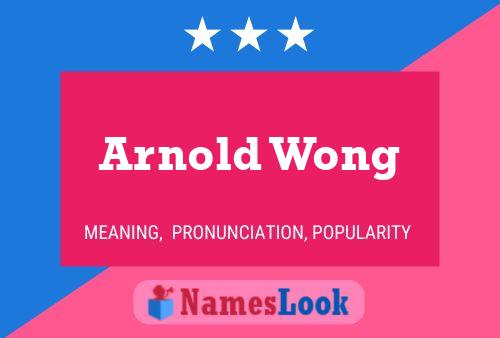 Pôster do nome Arnold Wong