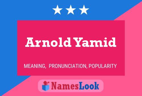 Pôster do nome Arnold Yamid