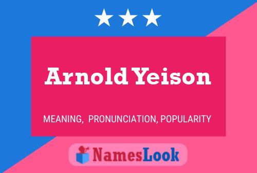 Pôster do nome Arnold Yeison