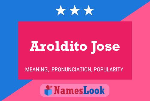 Pôster do nome Aroldito Jose