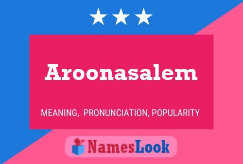 Pôster do nome Aroonasalem