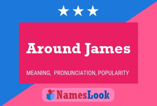 Pôster do nome Around James