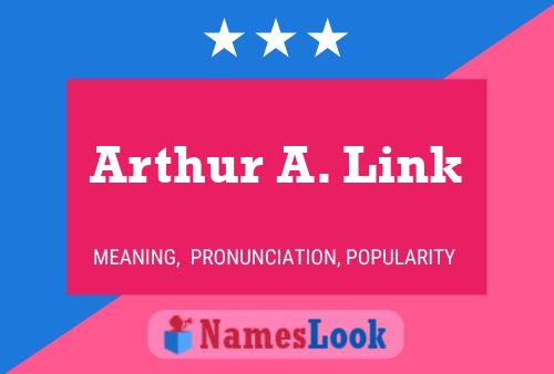 Pôster do nome Arthur A. Link