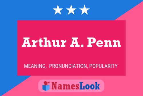 Pôster do nome Arthur A. Penn