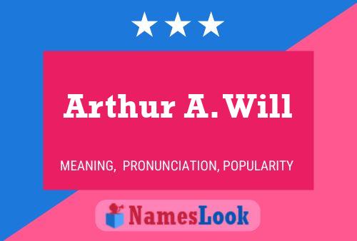 Pôster do nome Arthur A. Will