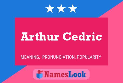 Pôster do nome Arthur Cedric