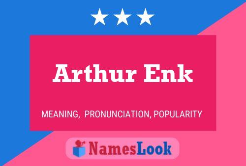 Pôster do nome Arthur Enk