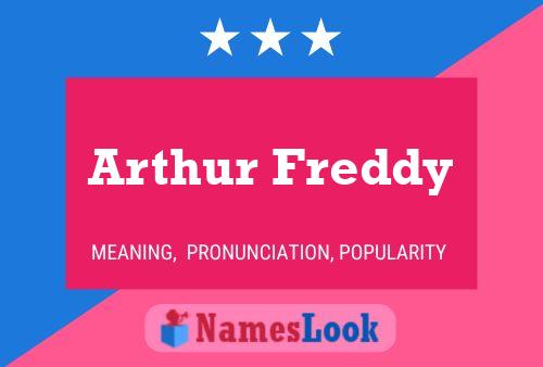 Pôster do nome Arthur Freddy