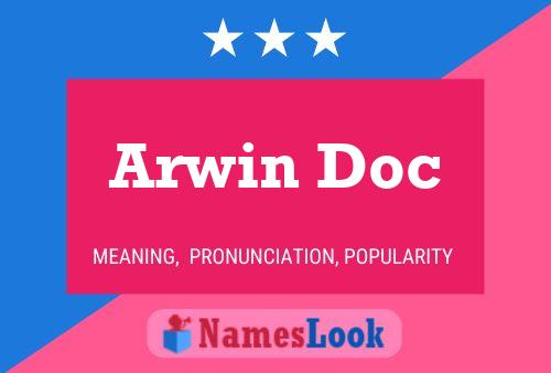 Pôster do nome Arwin Doc