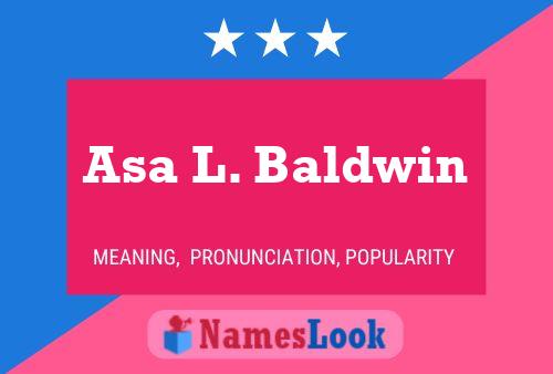 Pôster do nome Asa L. Baldwin