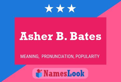 Pôster do nome Asher B. Bates