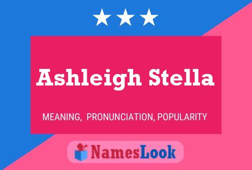 Pôster do nome Ashleigh Stella