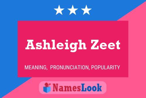 Pôster do nome Ashleigh Zeet