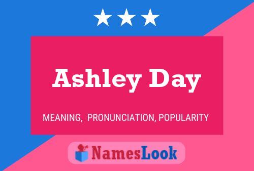 Pôster do nome Ashley Day