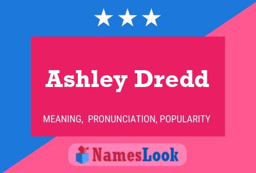 Pôster do nome Ashley Dredd