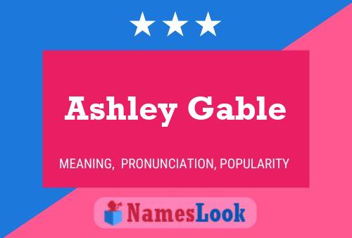 Pôster do nome Ashley Gable