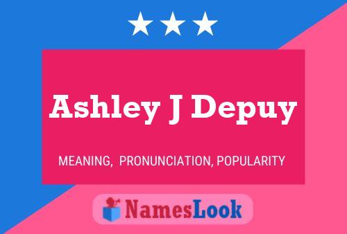 Pôster do nome Ashley J Depuy