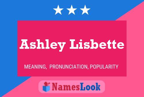 Pôster do nome Ashley Lisbette