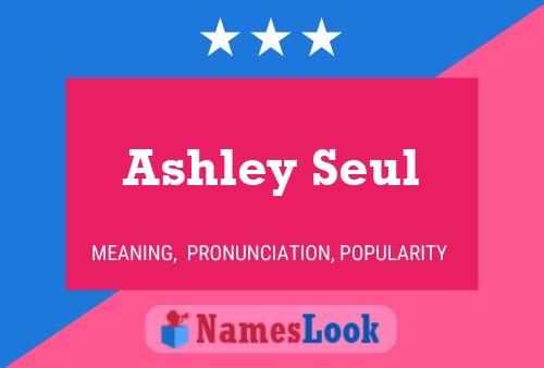 Pôster do nome Ashley Seul