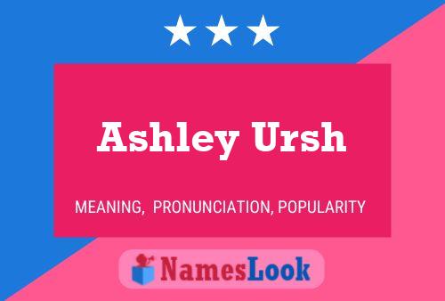 Pôster do nome Ashley Ursh