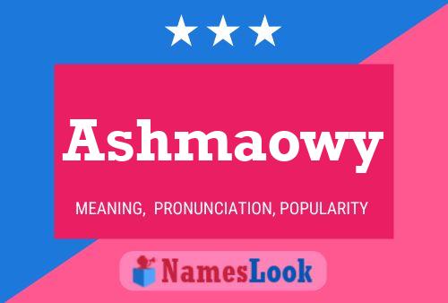 Pôster do nome Ashmaowy