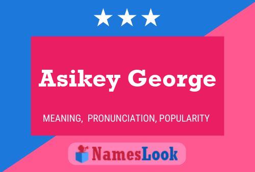 Pôster do nome Asikey George