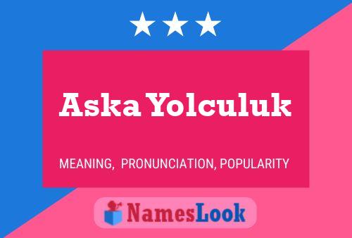 Pôster do nome Aska Yolculuk