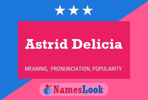 Pôster do nome Astrid Delicia