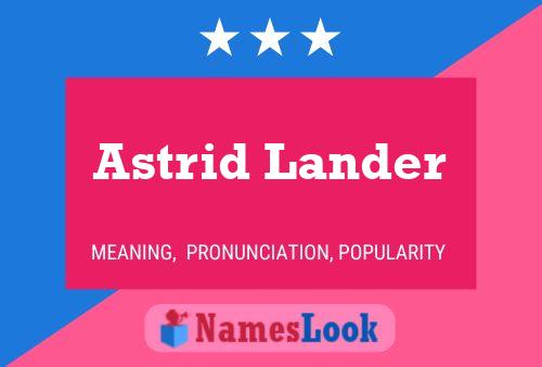 Pôster do nome Astrid Lander