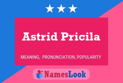 Pôster do nome Astrid Pricila