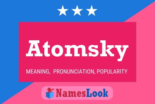 Pôster do nome Atomsky