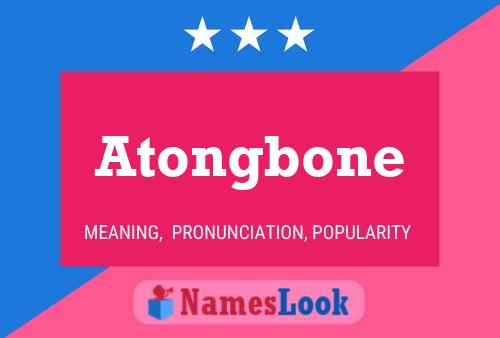 Pôster do nome Atongbone