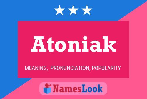 Pôster do nome Atoniak